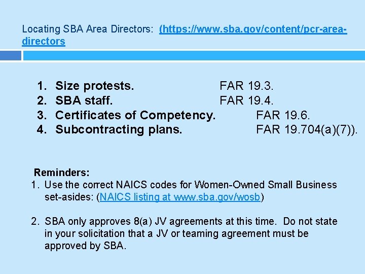 Locating SBA Area Directors: (https: //www. sba. gov/content/pcr-areadirectors 1. 2. 3. 4. Size protests.