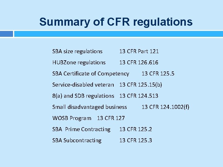 Summary of CFR regulations SBA size regulations 13 CFR Part 121 HUBZone regulations 13