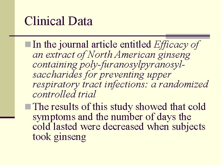Clinical Data n In the journal article entitled Efficacy of an extract of North