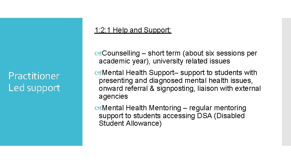 1: 2: 1 Help and Support: Counselling – short term (about six sessions per