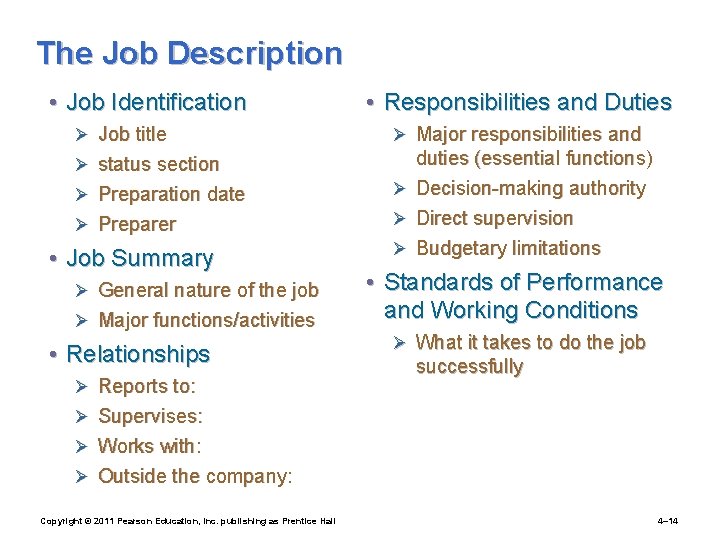 The Job Description • Job Identification • Responsibilities and Duties Ø Job title Ø