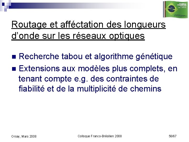 Routage et afféctation des longueurs d’onde sur les réseaux optiques Recherche tabou et algorithme