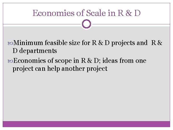 Economies of Scale in R & D Minimum feasible size for R & D