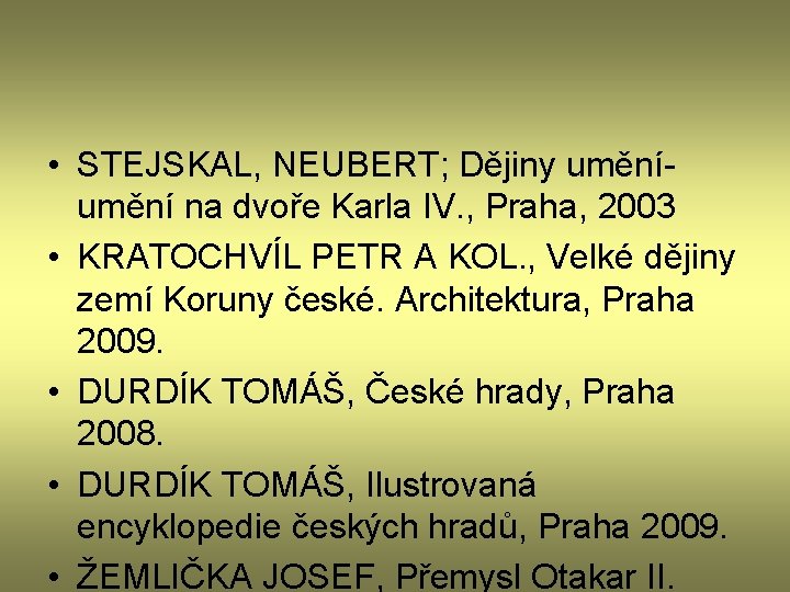  • STEJSKAL, NEUBERT; Dějiny umění- umění na dvoře Karla IV. , Praha, 2003