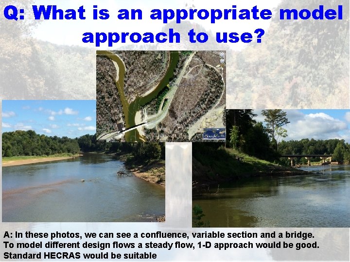 Q: What is an appropriate model approach to use? A: In these photos, we