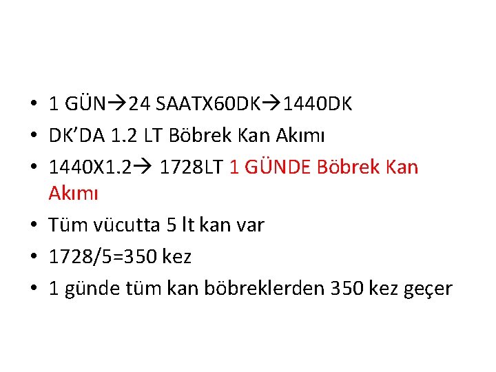  • 1 GÜN 24 SAATX 60 DK 1440 DK • DK’DA 1. 2