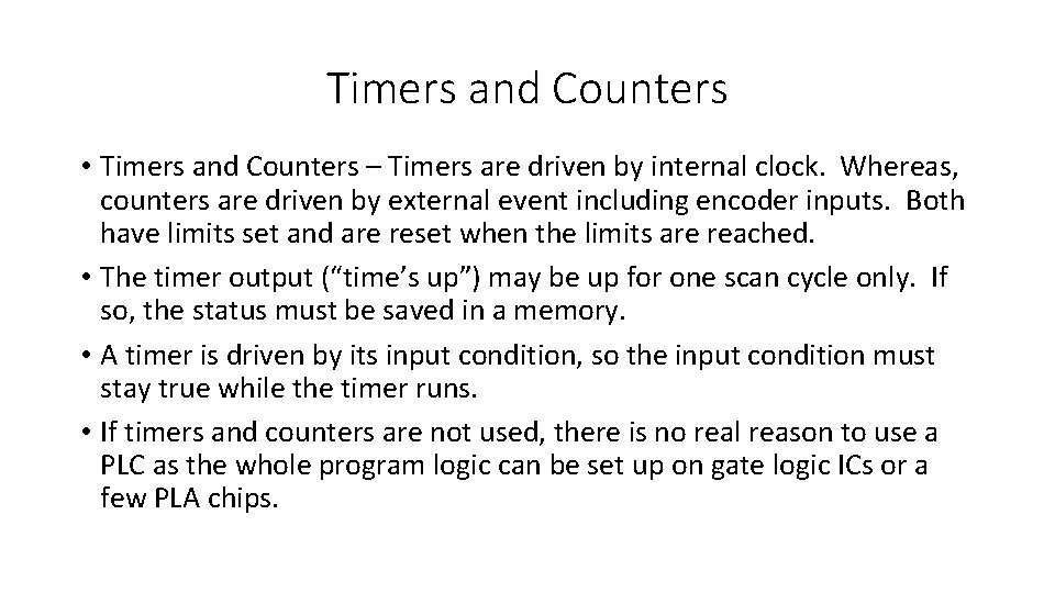 Timers and Counters • Timers and Counters – Timers are driven by internal clock.