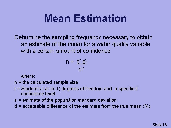 Mean Estimation Determine the sampling frequency necessary to obtain an estimate of the mean