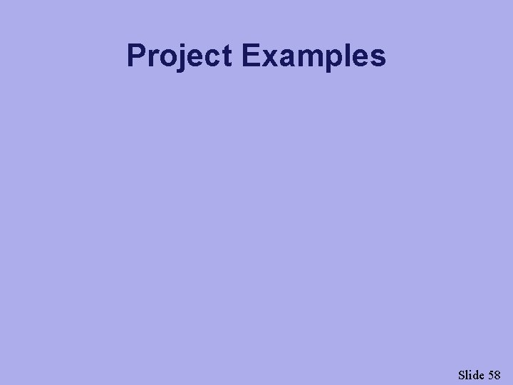 Project Examples Slide 58 