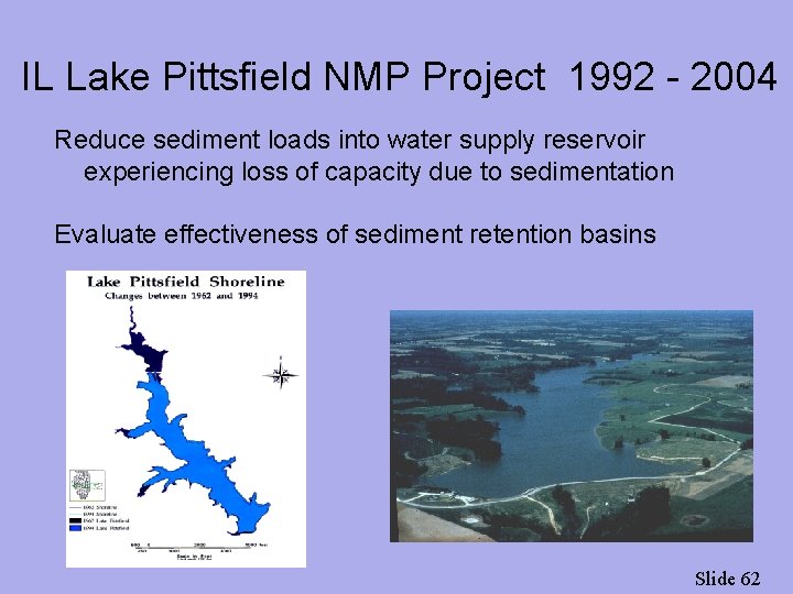 IL Lake Pittsfield NMP Project 1992 - 2004 Reduce sediment loads into water supply