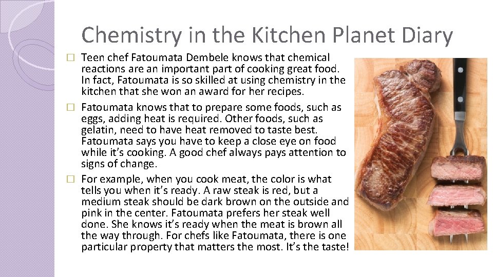 Chemistry in the Kitchen Planet Diary Teen chef Fatoumata Dembele knows that chemical reactions