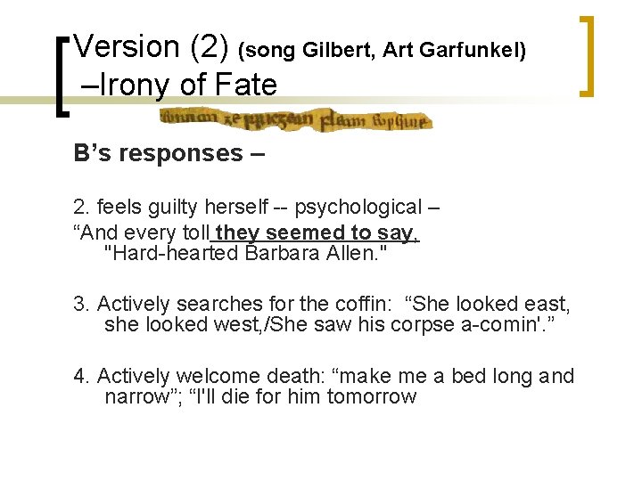 Version (2) (song Gilbert, Art Garfunkel) –Irony of Fate B’s responses – 2. feels