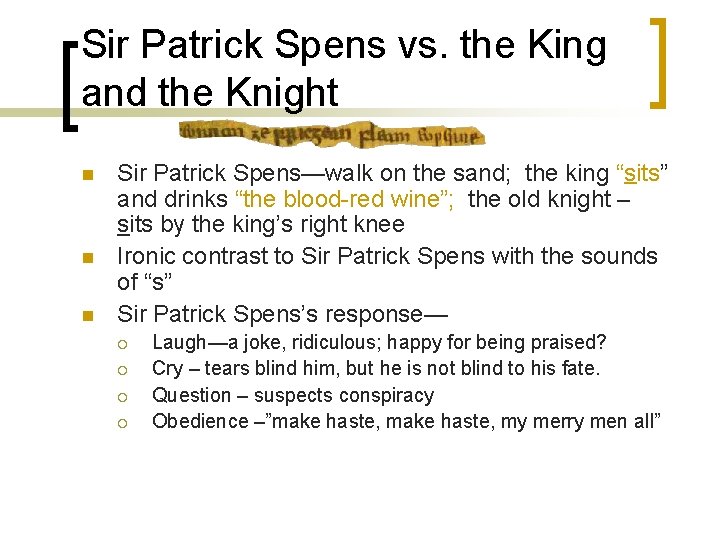 Sir Patrick Spens vs. the King and the Knight n n n Sir Patrick
