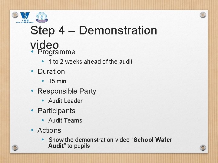 Step 4 – Demonstration video • Programme • • • 1 to 2 weeks