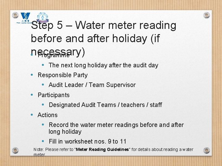 Step 5 – Water meter reading before and after holiday (if • necessary) Programme