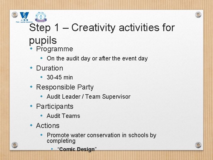 Step 1 – Creativity activities for pupils • Programme • • • On the