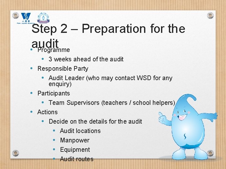 Step 2 – Preparation for the audit • Programme • 3 weeks ahead of