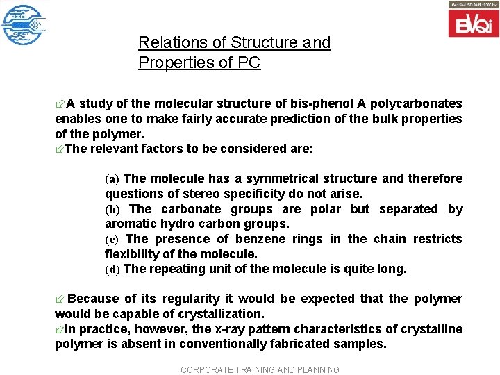 Relations of Structure and Properties of PC ÷A study of the molecular structure of
