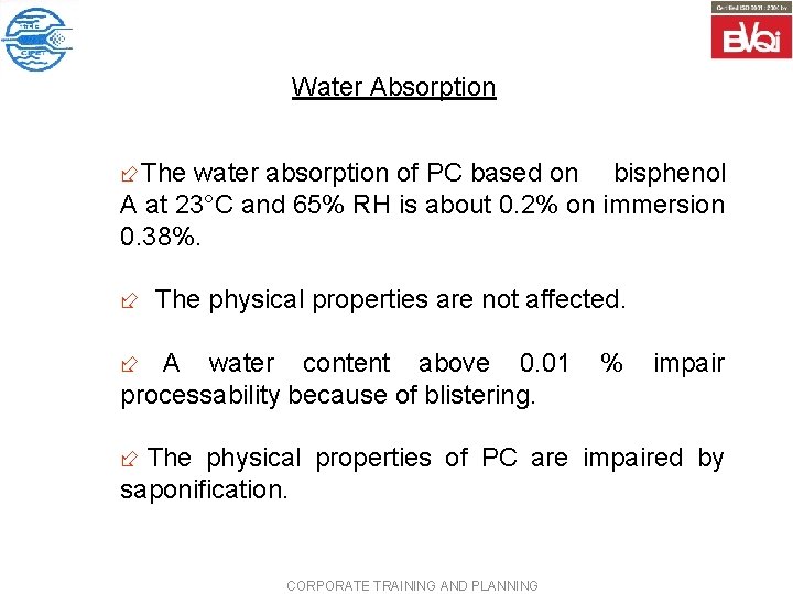 Water Absorption ÷The water absorption of PC based on bisphenol A at 23°C and