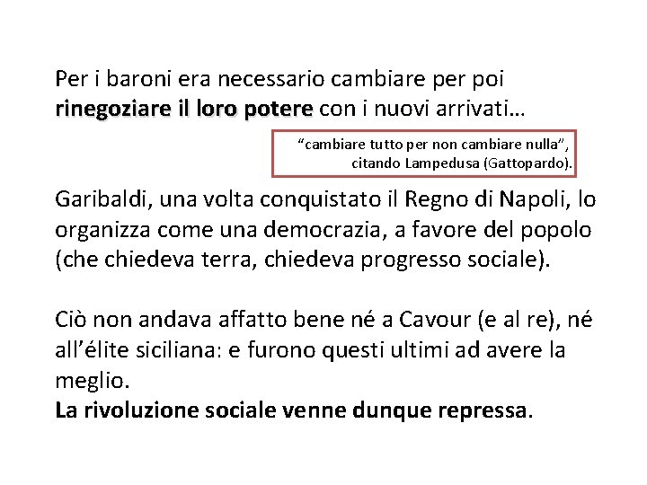 Per i baroni era necessario cambiare per poi rinegoziare il loro potere con i