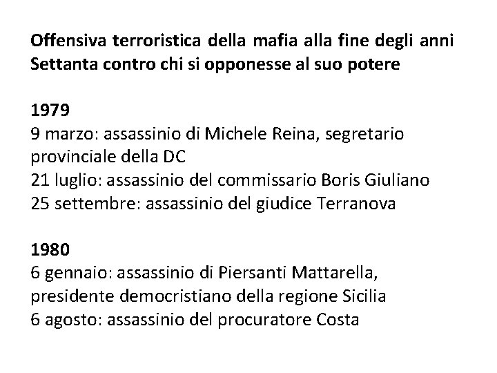 Offensiva terroristica della mafia alla fine degli anni Settanta contro chi si opponesse al