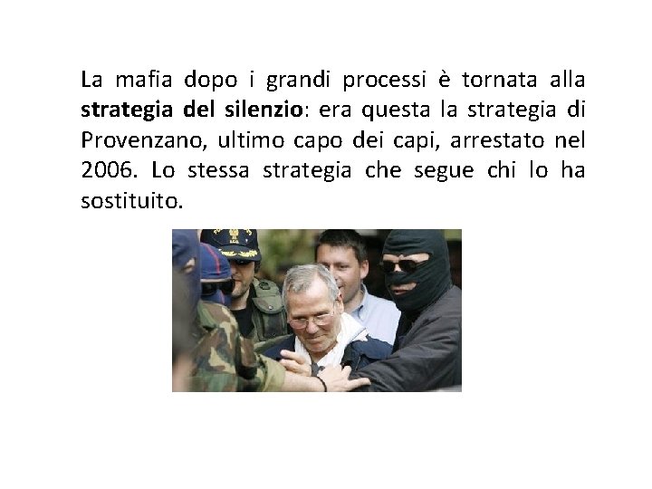 La mafia dopo i grandi processi è tornata alla strategia del silenzio: era questa