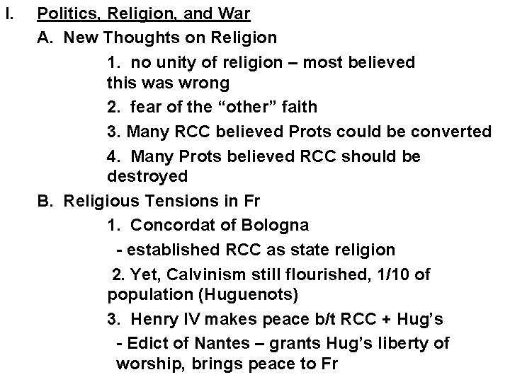 I. Politics, Religion, and War A. New Thoughts on Religion 1. no unity of