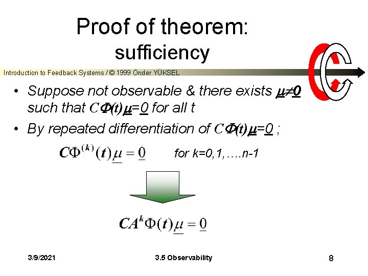 Proof of theorem: sufficiency Introduction to Feedback Systems / © 1999 Önder YÜKSEL •