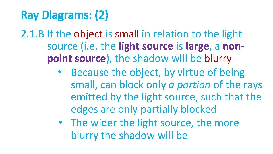 Ray Diagrams: (2) 2. 1. B If the object is small in relation to