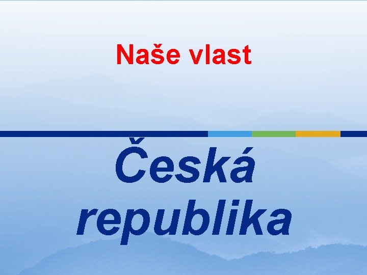 Naše vlast Česká republika 