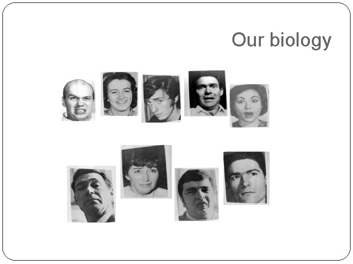 Our biology 
