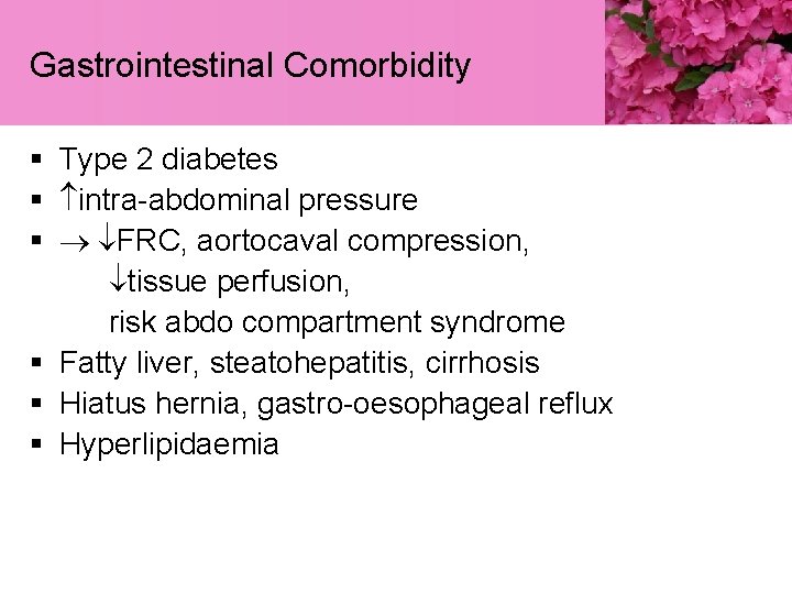 Gastrointestinal Comorbidity § Type 2 diabetes § intra-abdominal pressure § FRC, aortocaval compression, tissue