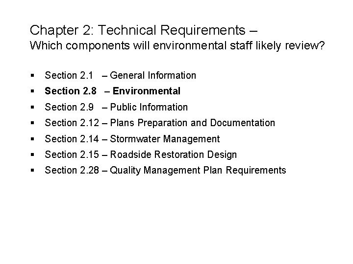 Chapter 2: Technical Requirements – Which components will environmental staff likely review? § Section