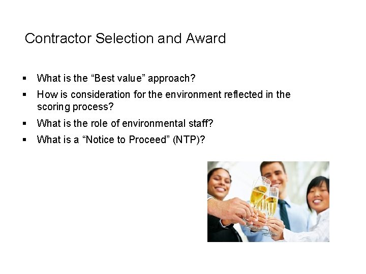 Contractor Selection and Award § What is the “Best value” approach? § How is