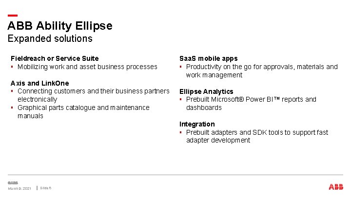 ABB Ability Ellipse Expanded solutions Fieldreach or Service Suite § Mobilizing work and asset