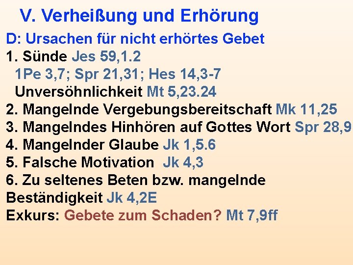 V. Verheißung und Erhörung D: Ursachen für nicht erhörtes Gebet 1. Sünde Jes 59,