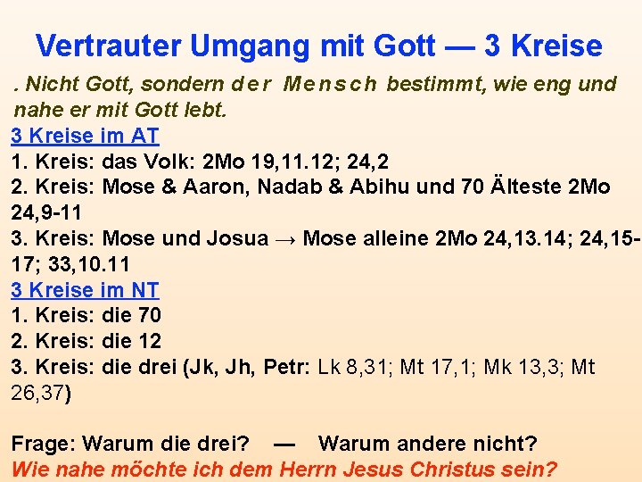 Vertrauter Umgang mit Gott — 3 Kreise. Nicht Gott, sondern d e r M