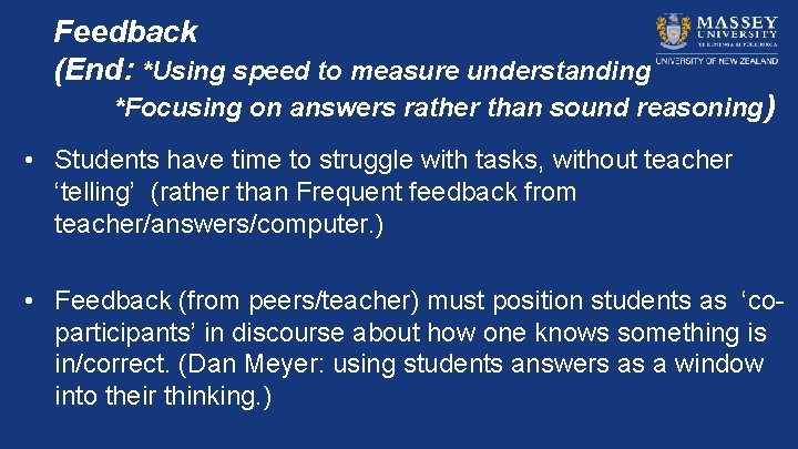 Feedback (End: *Using speed to measure understanding *Focusing on answers rather than sound reasoning)