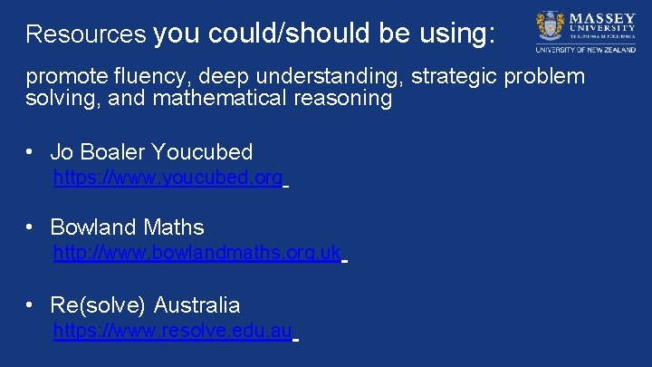 Resources you could/should be using: promote fluency, deep understanding, strategic problem solving, and mathematical