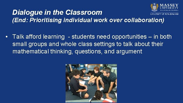 Dialogue in the Classroom (End: Prioritising individual work over collaboration) • Talk afford learning