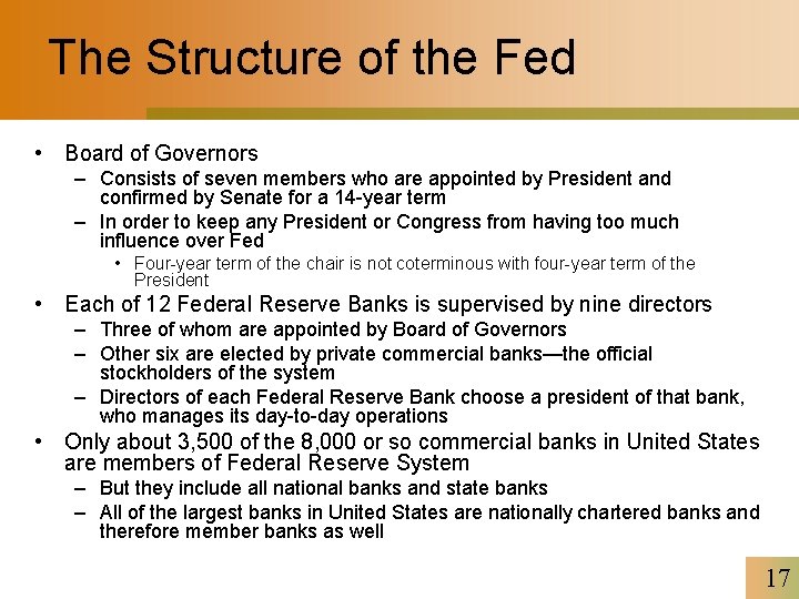 The Structure of the Fed • Board of Governors – Consists of seven members