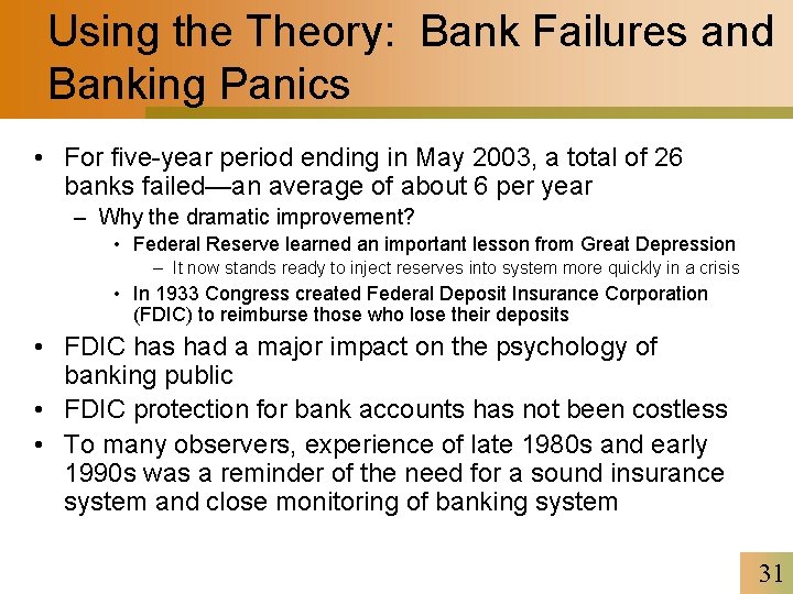 Using the Theory: Bank Failures and Banking Panics • For five-year period ending in