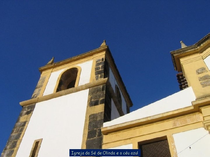 Igreja da Sé de Olinda e o céu azul 