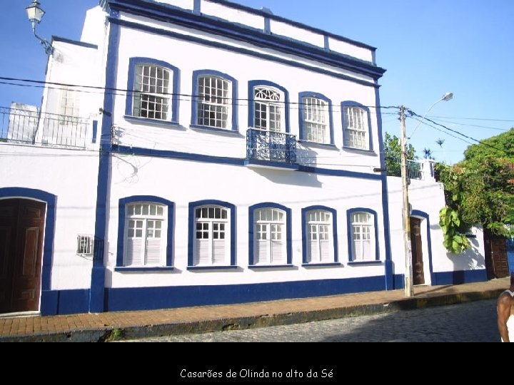 Casarões de Olinda no alto da Sé 