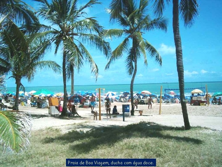 Praia de Boa Viagem, ducha com água doce. 