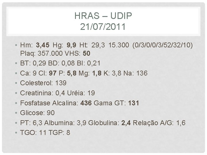 HRAS – UDIP 21/07/2011 • Hm: 3, 45 Hg: 9, 9 Ht: 29, 3