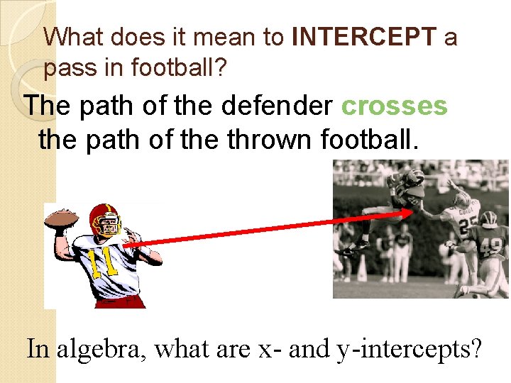 What does it mean to INTERCEPT a pass in football? The path of the