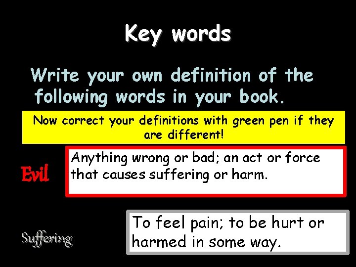 Key words Write your own definition of the following words in your book. Now