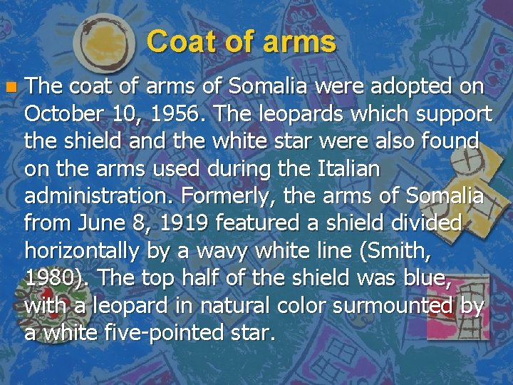 Coat of arms n The coat of arms of Somalia were adopted on October