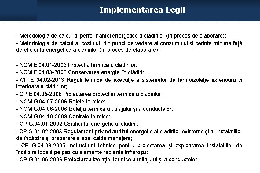 Implementarea Legii - Metodologia de calcul al performanţei energetice a clădirilor (în proces de